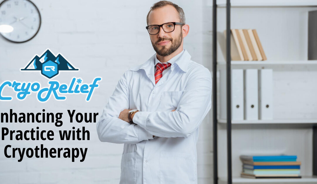 Enhancing Your Practice with Cryotherapy