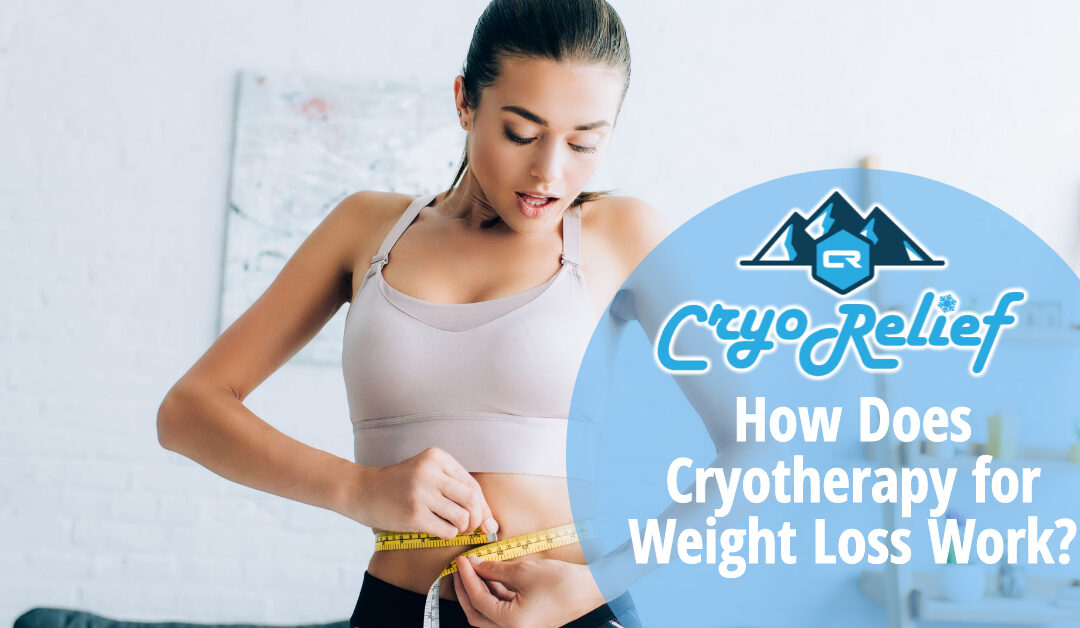 How Does Cryotherapy for Weight Loss Work?